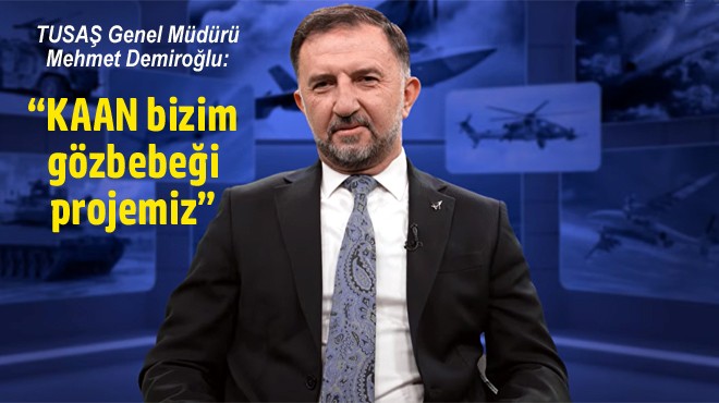 'KAAN' İÇİN TARİH VERDİ