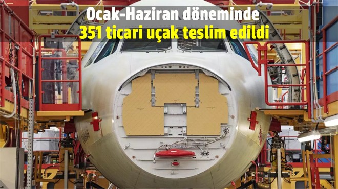 AIRBUS'TA GÜÇLÜ BİR 'İLK YARI'