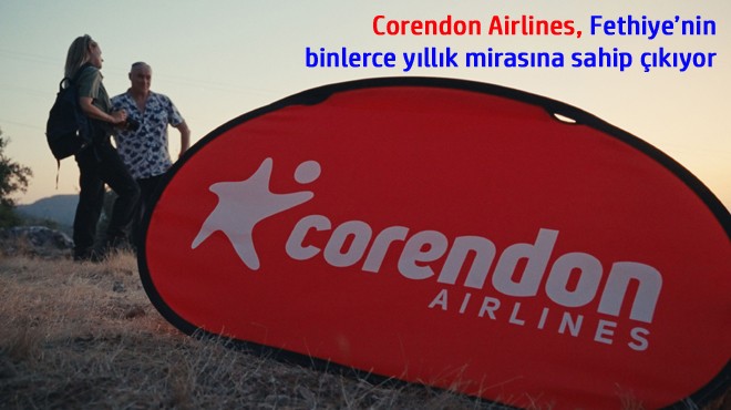DESTEK CORENDON'DAN GELDİ