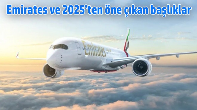 EMIRATES: 'İYİSİYLE UÇUN'