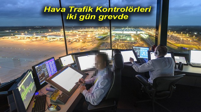FRANSA'DA 'ATC' GREVİ