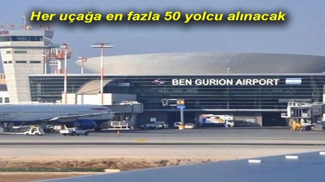 İSRAİL'DEN KISITLI UÇUŞLAR OLACAK