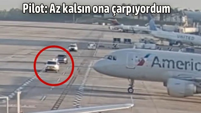 PİLOT ZAMANINDA FREN YAPTI