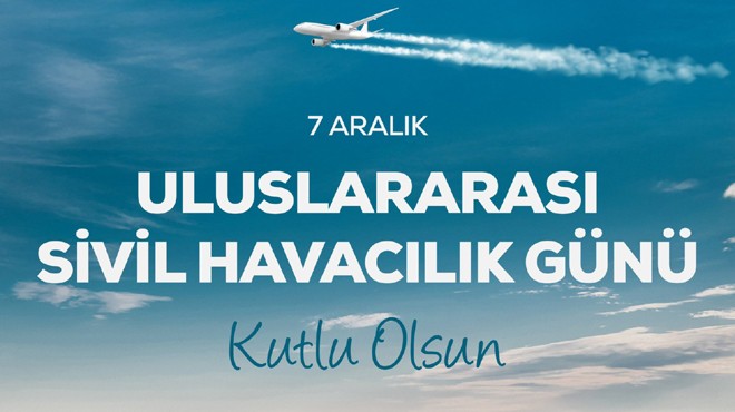 SİVİL HAVACILIK GÜNÜ KUTLU OLSUN