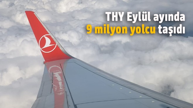 THY'DE 'EYLÜL' RAKAMLARI